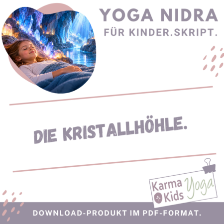 Yoga Nidra Skript für Kinder „Die Kristallhöhle“
